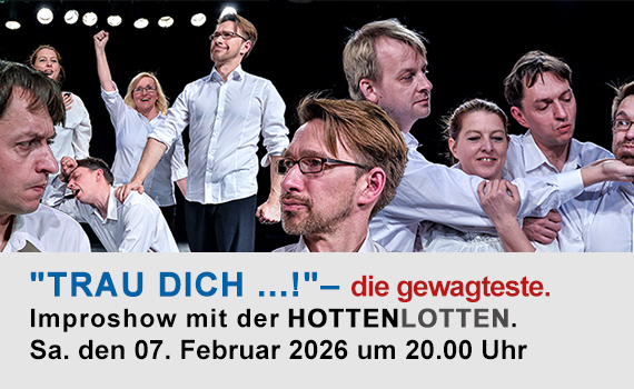 Trau Dich ... !!! - die gewagteste Improshow der Hottenlotten.