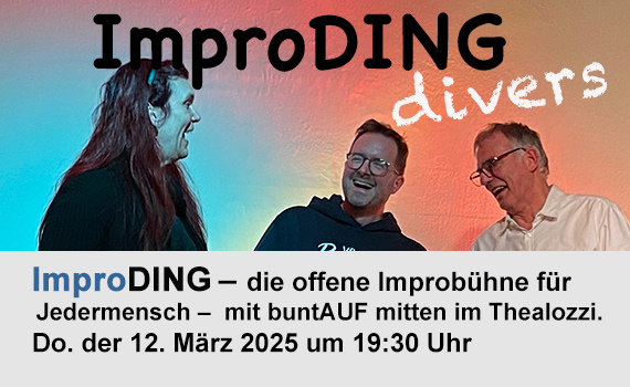 ImproDing - diverse Improsession im Thealozzi!